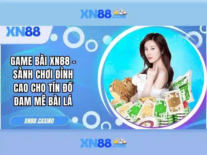 xn88: Nền tảng cá cược trực tuyến và cái nhìn tổng quan