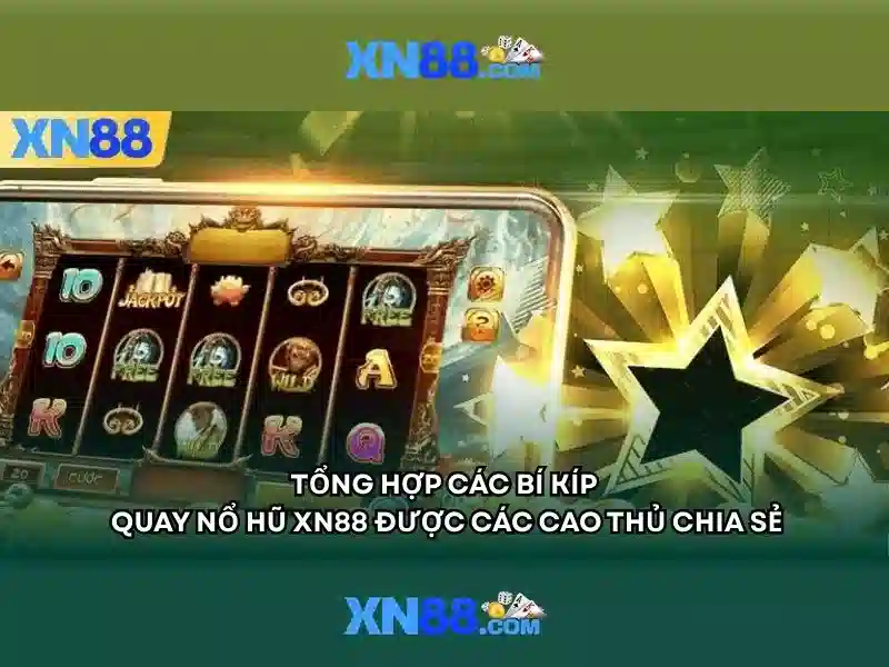 xn88 lucky: Trải nghiệm và chiến lược thành công