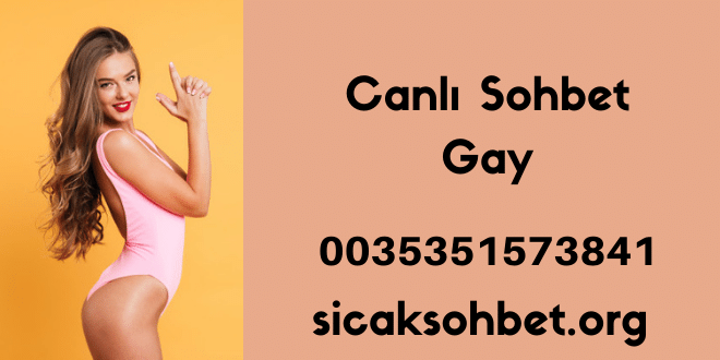 Canlı Sohbet Gay