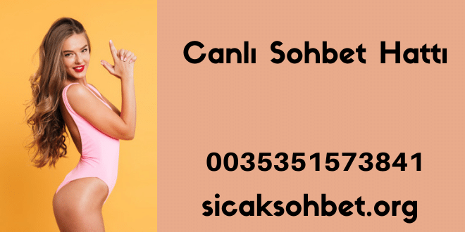 Canlı Sohbet Hattı