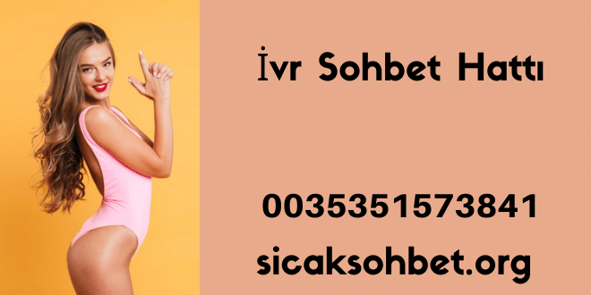 İvr Sohbet Hattı