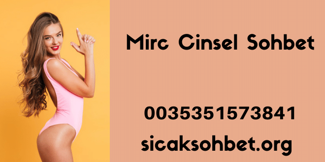 Mirc Cinsel Sohbet