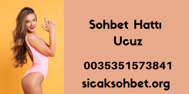 Sohbet Hattı Ucuz