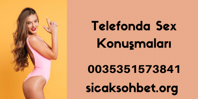 Telefonda Sex Konuşmaları