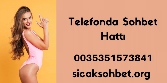 Telefonda Sohbet Hattı